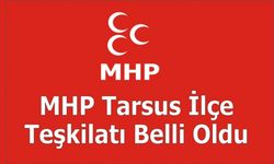 MHP Tarsus İlçe Teşkilatı Belli Oldu