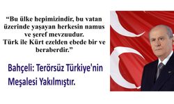 Bahçeli: Terörsüz Türkiye’nin Meşalesi Yakılmıştır.