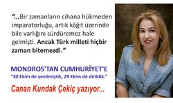 MONDROS’TAN CUMHURİYET’E  “30 Ekim de yenilmiştik, 29 Ekim de dirildik.”