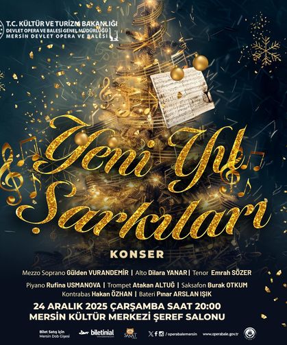 “Mersin Operası Kapalı Gişe Sezonunu “Yeni Yıl Şarkıları” İle Taçlandırıyor”