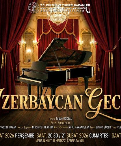 Mersin Devlet Opera ve Balesi’den “Azerbaycan Gecesi” Konseri