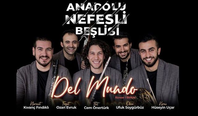 Mersin Devlet Opera ve Balesi Sahnesi’nden “Anadolu Nefesli Beşlisi”