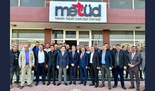 MHP MERSİN MİLLETVEKİLİ DR. LEVENT UYSAL’DAN TEKSTİL ÜRETİCİLERİ DERNEĞİ’NE ZİYARET