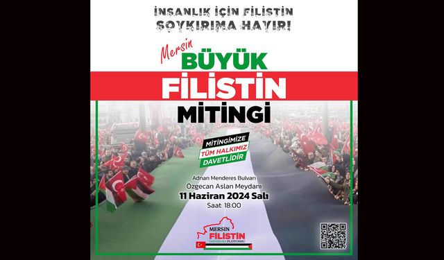 “Mersin Büyük Filistin Mitingi’ne Davet