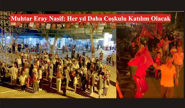 Muhtar Eray Nasif: Her yıl Daha Coşkulu Katılım Olacak