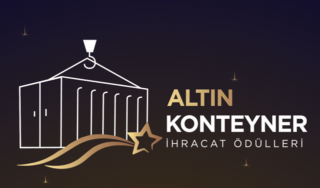 İhracat yapan gençlere Altın Konteyner ödülü verilecek