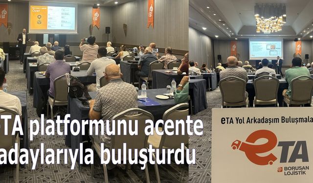 eTA platformunu acente adaylarıyla buluşturdu