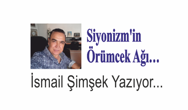 Siyonizm’in Örümcek Ağı…
