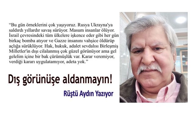 Dış görünüşe aldanmayın!