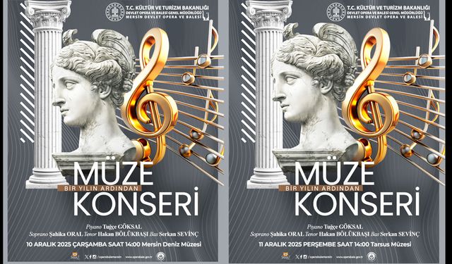 Mersin Devlet Opera ve Balesi’nden “Bir Yılın Ardından” Müze Konserleri