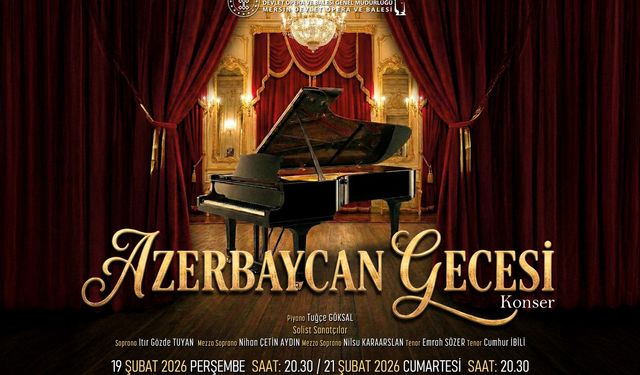 Mersin Devlet Opera ve Balesi’den “Azerbaycan Gecesi” Konseri