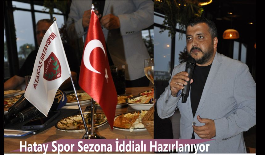 Hatay Spor Sezona İddialı Hazırlanıyor