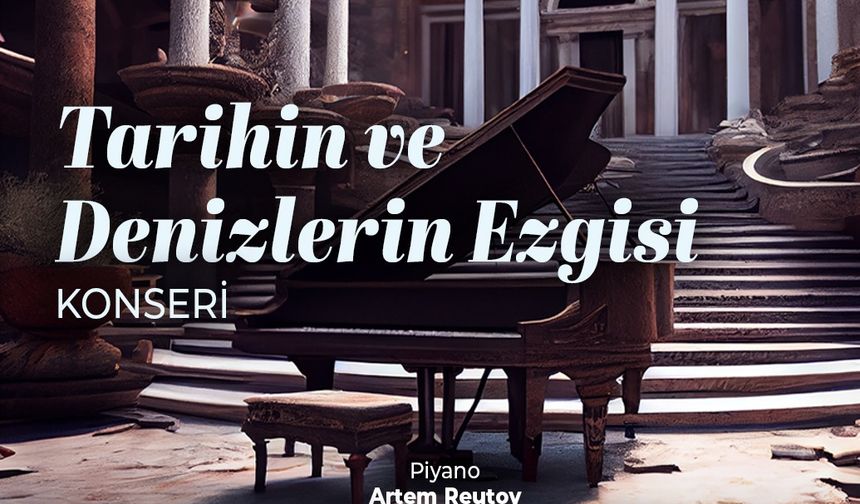 Mersin Devlet Opera ve Balesi’nden Müze Konserleri