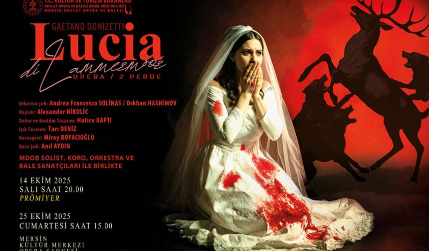 Mersin Devlet Opera ve Balesi’nden “Lucia di Lammermoor”