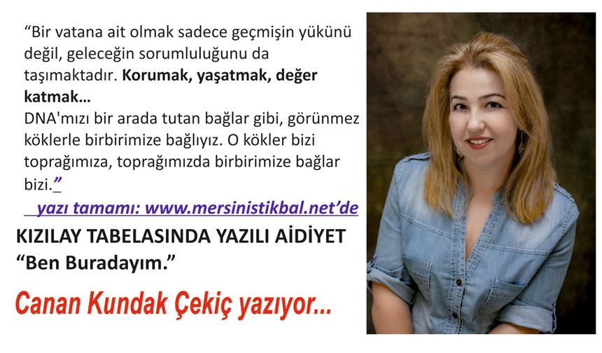 KIZILAY TABELASINDA YAZILI AİDİYET  “Ben Buradayım.”