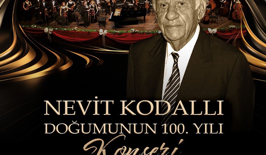 “Nevit Kodallı’nın Doğumunun 100. Yılı Mersin’de Özel Bir Konserle Kutlanıyor”
