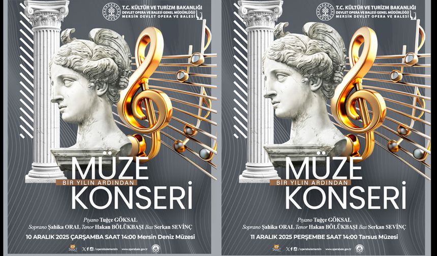 Mersin Devlet Opera ve Balesi’nden “Bir Yılın Ardından” Müze Konserleri