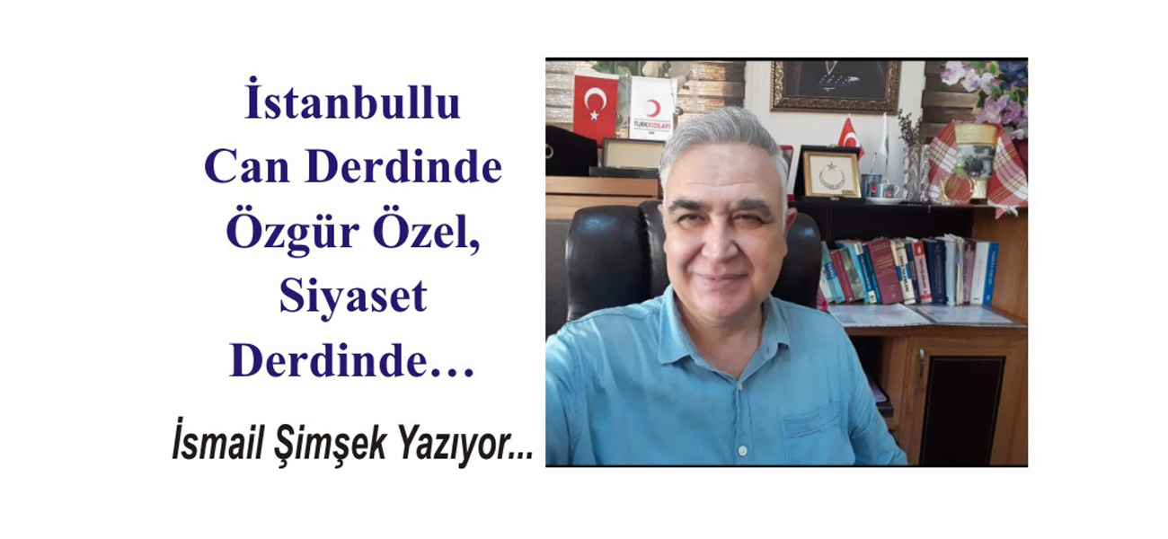İstanbullu Can Derdinde Özgür Özel, Siyaset Derdinde…
