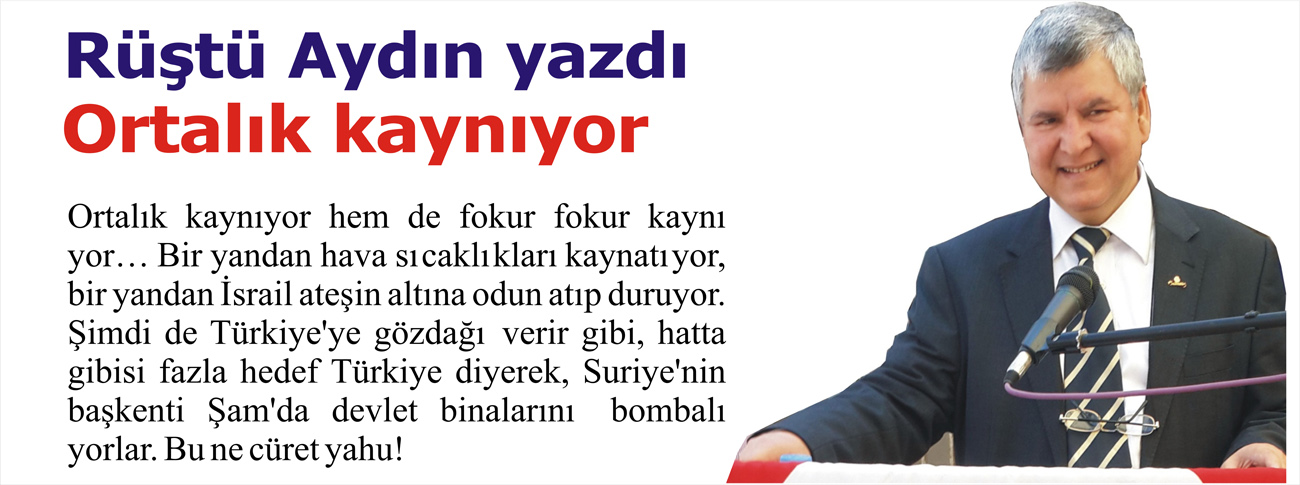 Ortalık kaynıyor