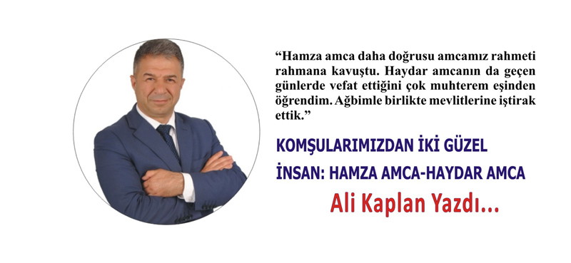 KOMŞULARIMIZDAN İKİ GÜZEL  İNSAN: HAMZA AMCA-HAYDAR AMCA