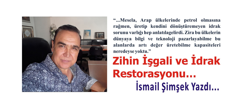 Zihin İşgali ve İdrak Restorasyonu…